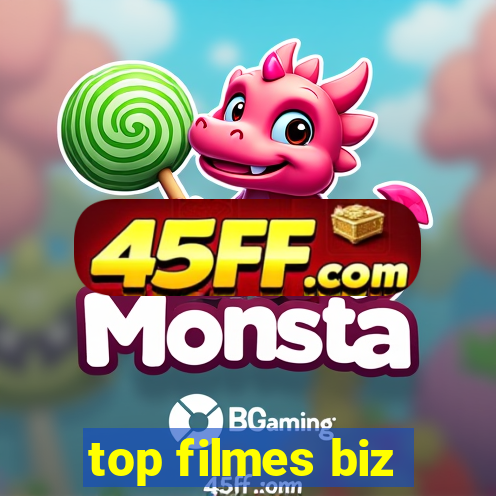 top filmes biz